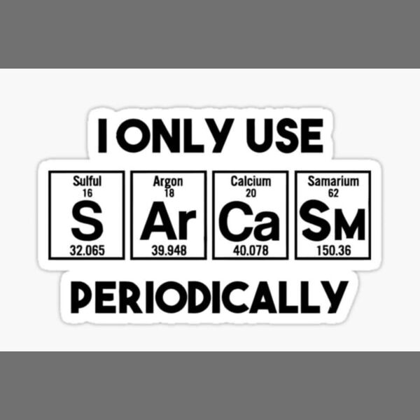 I only use sarcasm periodically Thumbnail
