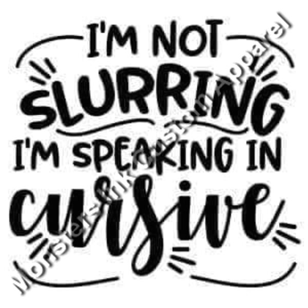 I'm not slurring I'm speaking cursive Thumbnail
