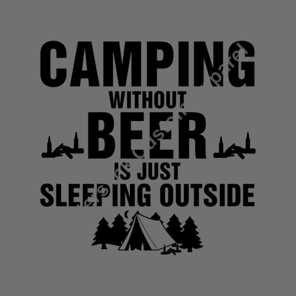 Camping without Beer is just sleeping outside Thumbnail