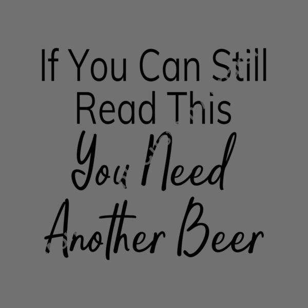 If you can still read this you need another beer Thumbnail