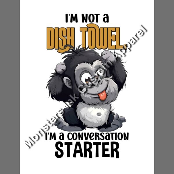 I'm not a dish towel i am a conversation starter Thumbnail